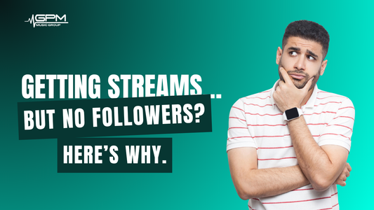 Why Did Your Song Get Streams but No Followers?